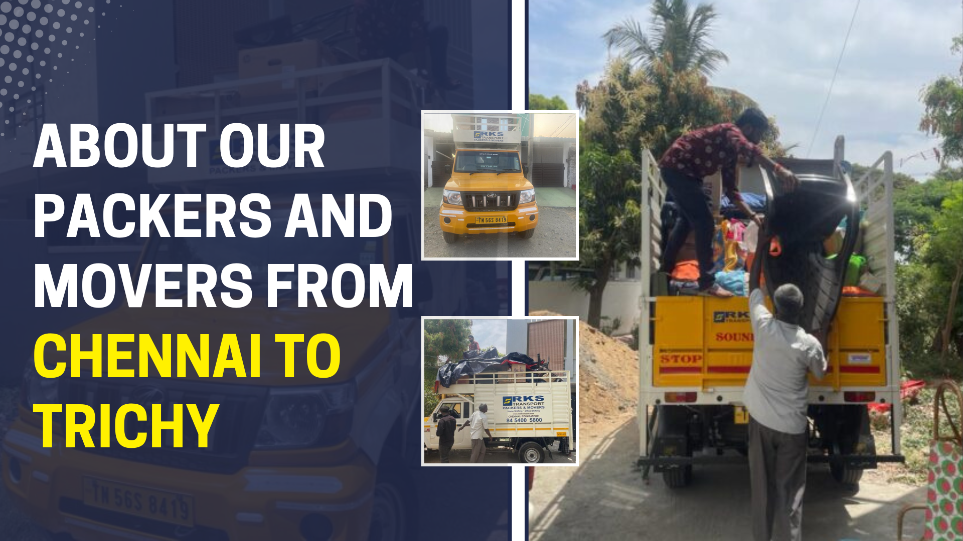 About Our Packers and Movers From Chennai to Trichy