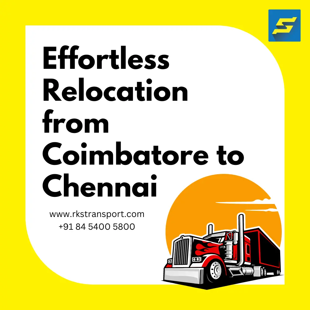 Effortless Relocation from Coimbatore to Chennai